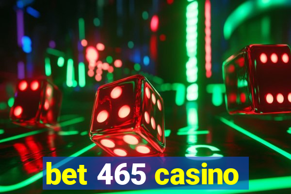 bet 465 casino